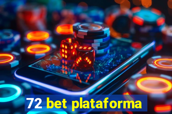 72 bet plataforma